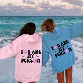 You Are My Person | Oversized Trendy Sweatshirt Hoodie